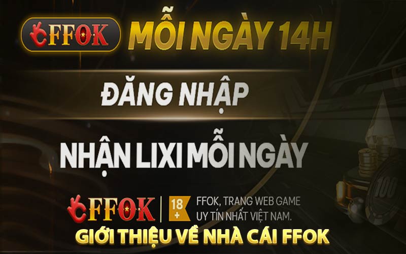 Khái quát đôi nét về nhà cái FFOK